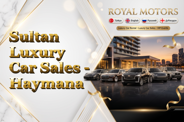 Sultan Luxury Car Sales - Haymana