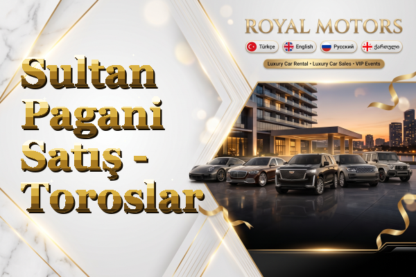 Sultan Pagani Satış - Toroslar