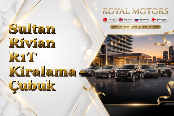 Sultan Rivian R1T Kiralama - Çubuk