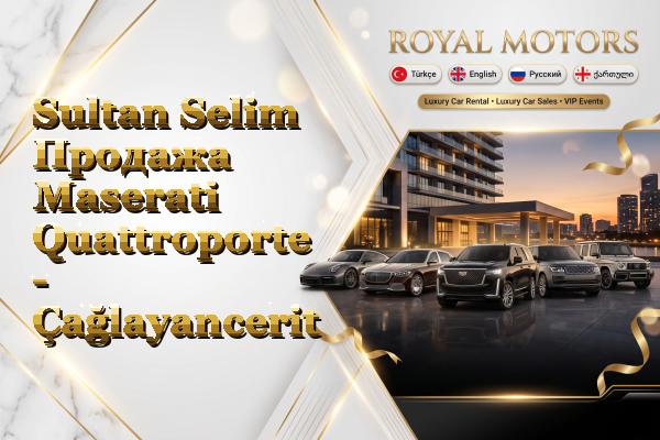 Sultan Selim Продажа Maserati Quattroporte - Çağlayancerit