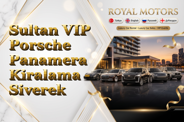 Sultan VIP Porsche Panamera Kiralama - Siverek