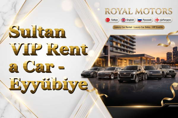 Sultan VIP Rent a Car - Eyyübiye