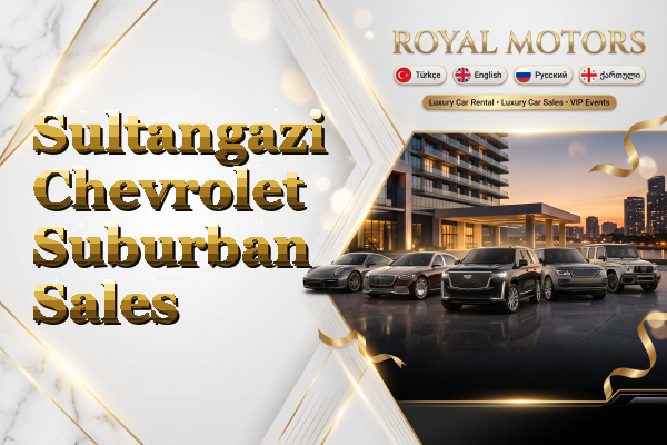 Sultangazi Chevrolet Suburban Sales