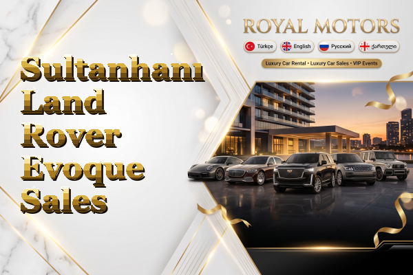 Sultanhanı Land Rover Evoque Sales