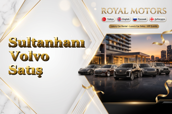 Sultanhanı Volvo Satış