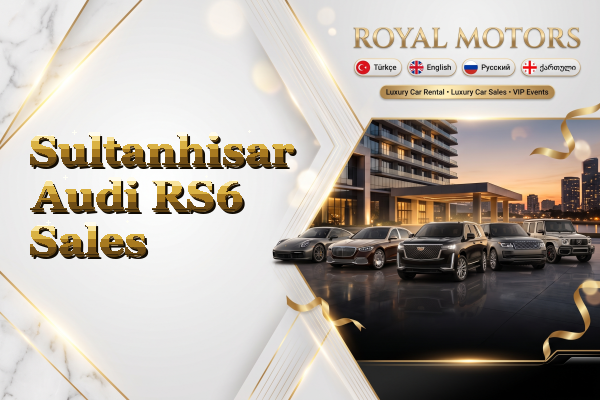 Sultanhisar Audi RS6 Sales