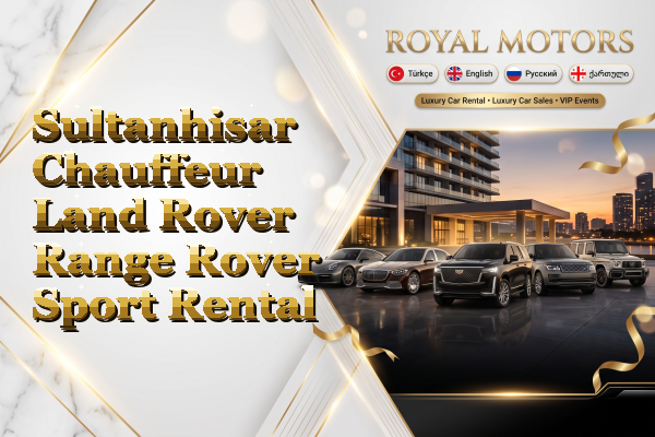 Sultanhisar Chauffeur Land Rover Range Rover Sport Rental