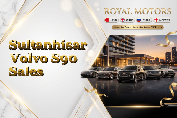 Sultanhisar Volvo S90 Sales