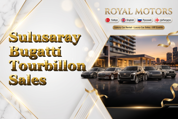 Sulusaray Bugatti Tourbillon Sales