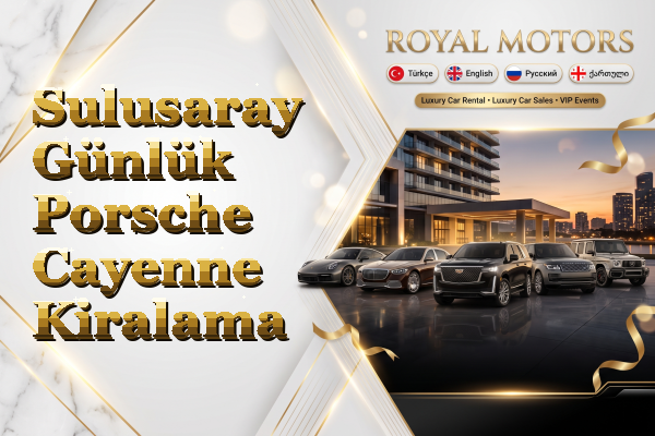 Sulusaray Günlük Porsche Cayenne Kiralama