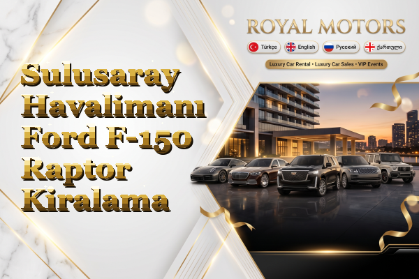 Sulusaray Havalimanı Ford F-150 Raptor Kiralama