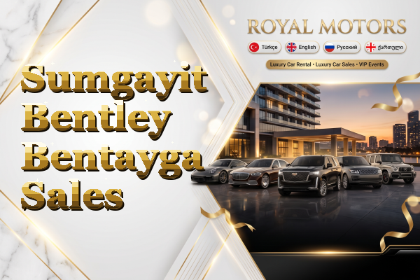 Sumgayit Bentley Bentayga Sales