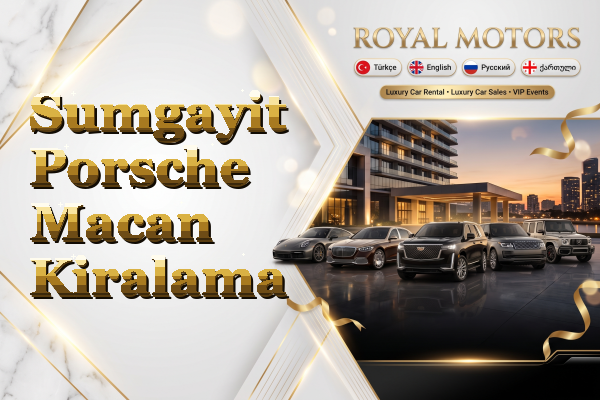 Sumgayit Porsche Macan Kiralama