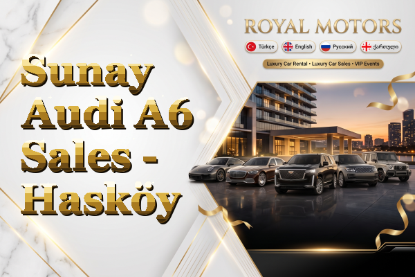 Sunay Audi A6 Sales - Hasköy