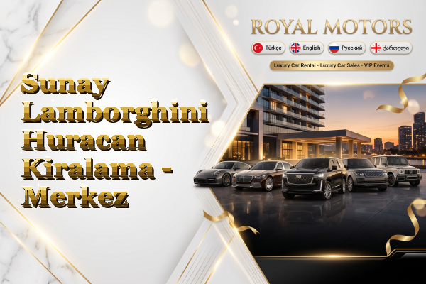 Sunay Lamborghini Huracan Kiralama - Merkez