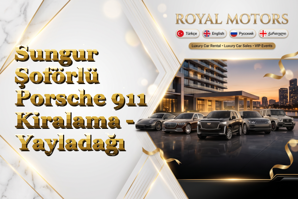 Sungur Şoförlü Porsche 911 Kiralama - Yayladağı