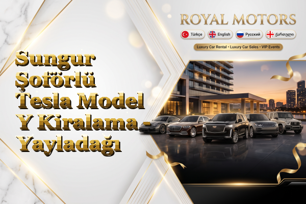 Sungur Şoförlü Tesla Model Y Kiralama - Yayladağı