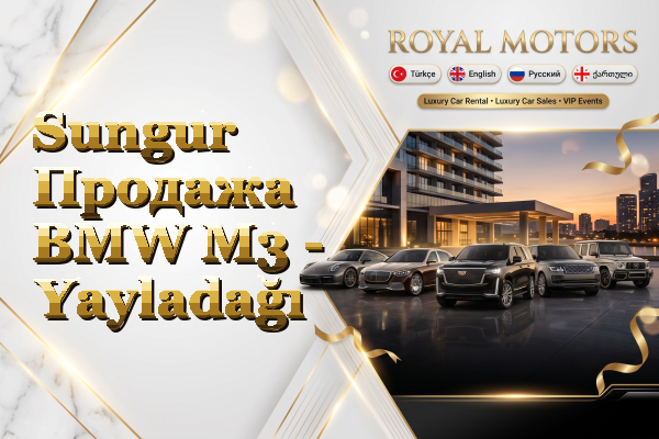 Sungur Продажа BMW M3 - Yayladağı