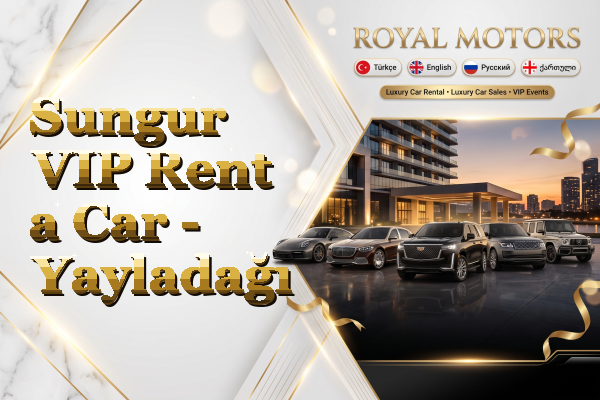 Sungur VIP Rent a Car - Yayladağı
