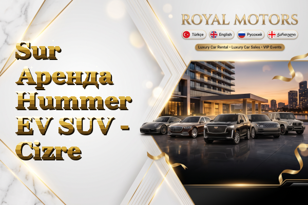Sur Аренда Hummer EV SUV - Cizre
