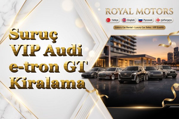 Suruç VIP Audi e-tron GT Kiralama