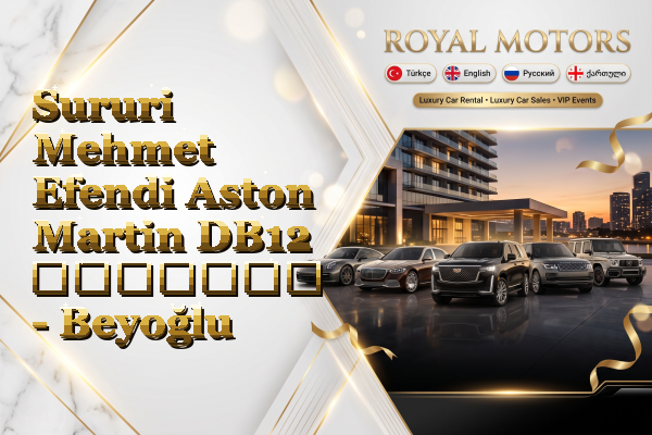 Sururi Mehmet Efendi Aston Martin DB12 გაყიდვა - Beyoğlu