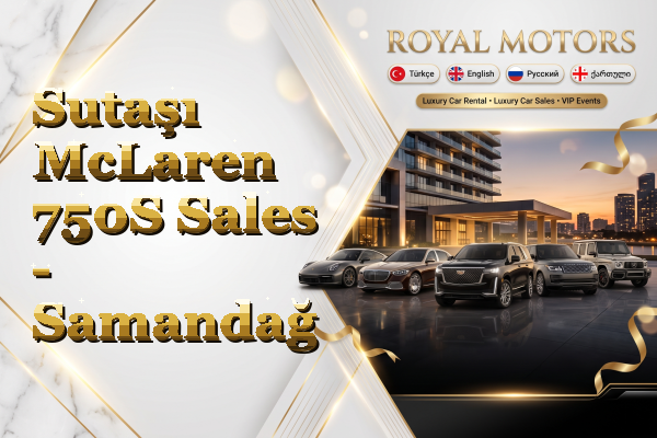 Sutaşı McLaren 750S Sales - Samandağ