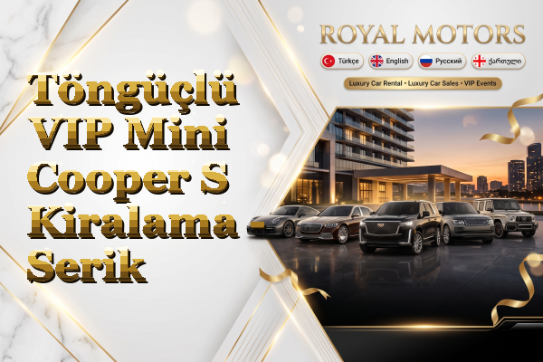 Töngüçlü VIP Mini Cooper S Kiralama - Serik