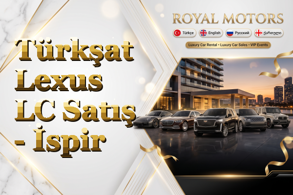 Türkşat Lexus LC Satış - İspir