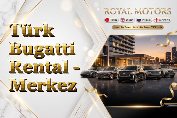 Türk Bugatti Rental - Merkez