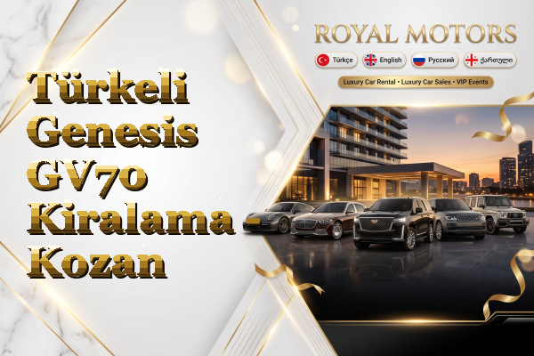 Türkeli Genesis GV70 Kiralama - Kozan