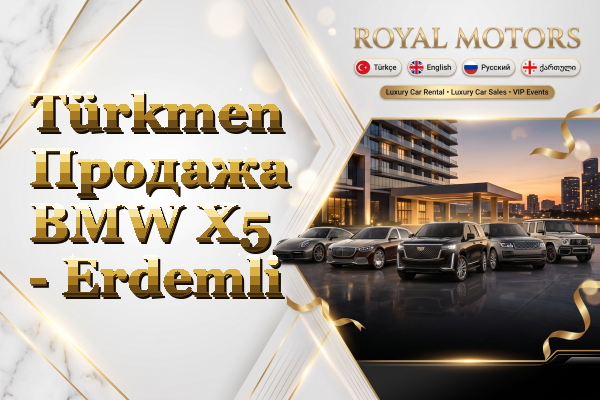 Türkmen Продажа BMW X5 - Erdemli