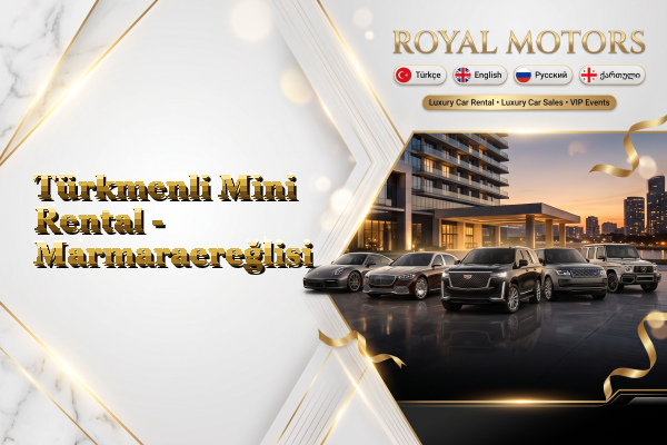 Türkmenli Mini Rental - Marmaraereğlisi