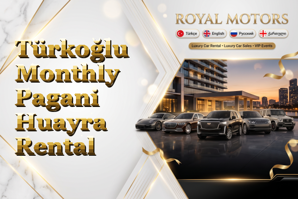 Türkoğlu Monthly Pagani Huayra Rental