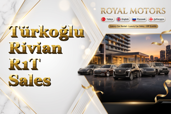 Türkoğlu Rivian R1T Sales