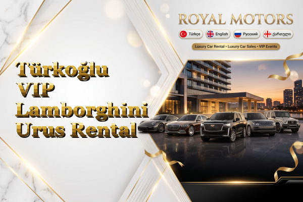 Türkoğlu VIP Lamborghini Urus Rental