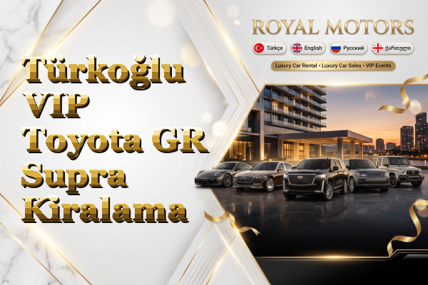 Türkoğlu VIP Toyota GR Supra Kiralama