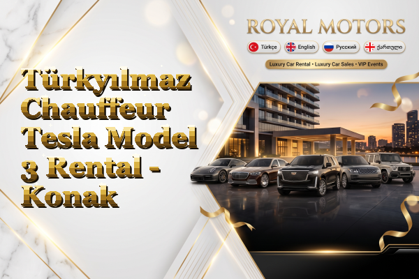 Türkyılmaz Chauffeur Tesla Model 3 Rental - Konak