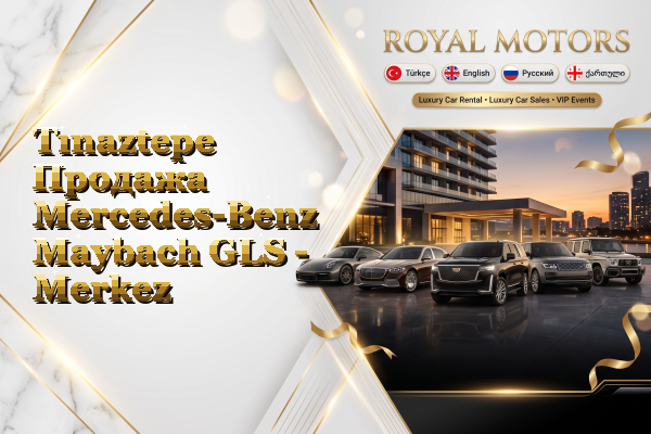 Tınaztepe Продажа Mercedes-Benz Maybach GLS - Merkez
