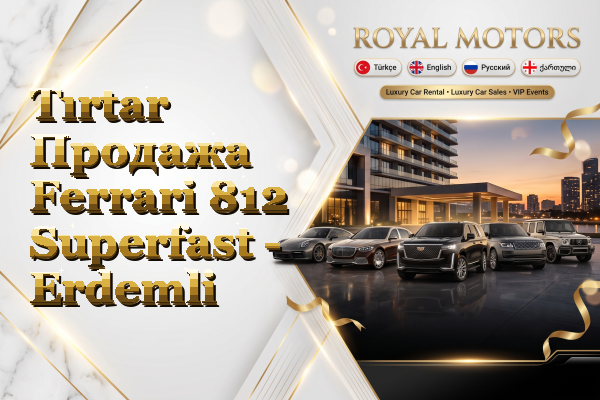 Tırtar Продажа Ferrari 812 Superfast - Erdemli