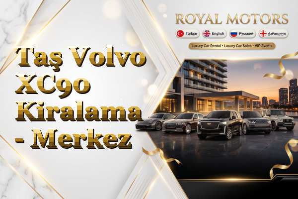 Taş Volvo XC90 Kiralama - Merkez