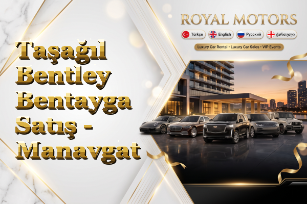 Taşağıl Bentley Bentayga Satış - Manavgat