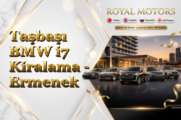 Taşbaşı BMW i7 Kiralama - Ermenek