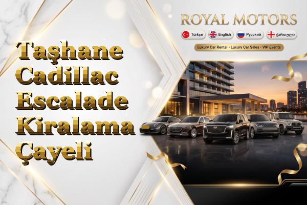 Taşhane Cadillac Escalade Kiralama - Çayeli