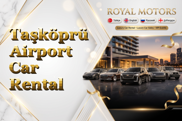 Taşköprü Airport Car Rental