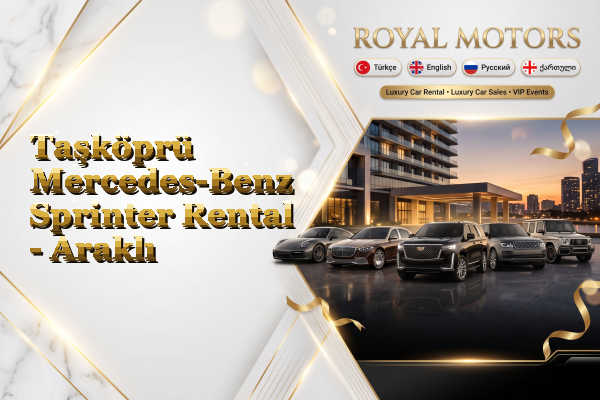 Taşköprü Mercedes-Benz Sprinter Rental - Araklı