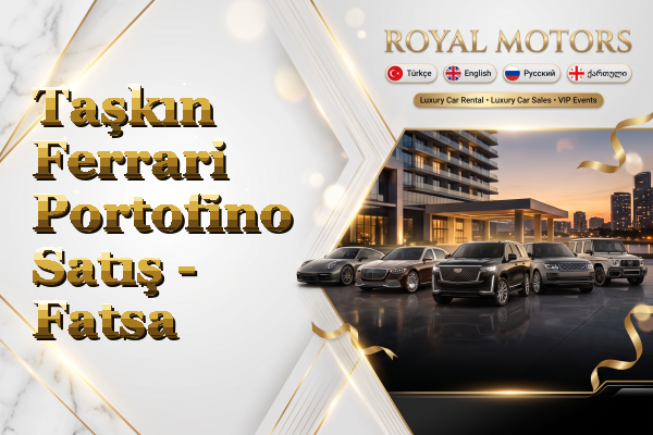 Taşkın Ferrari Portofino Satış - Fatsa