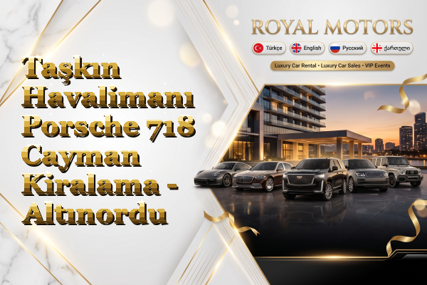 Taşkın Havalimanı Porsche 718 Cayman Kiralama - Altınordu