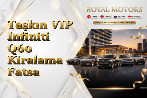 Taşkın VIP Infiniti Q60 Kiralama - Fatsa