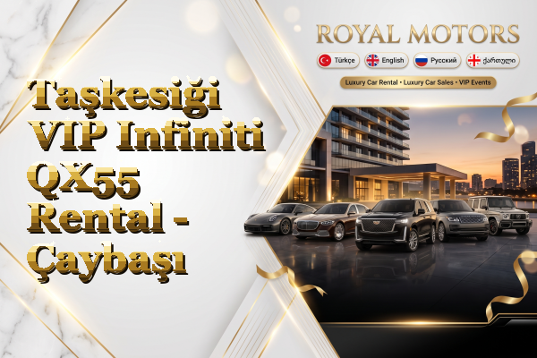 Taşkesiği VIP Infiniti QX55 Rental - Çaybaşı
